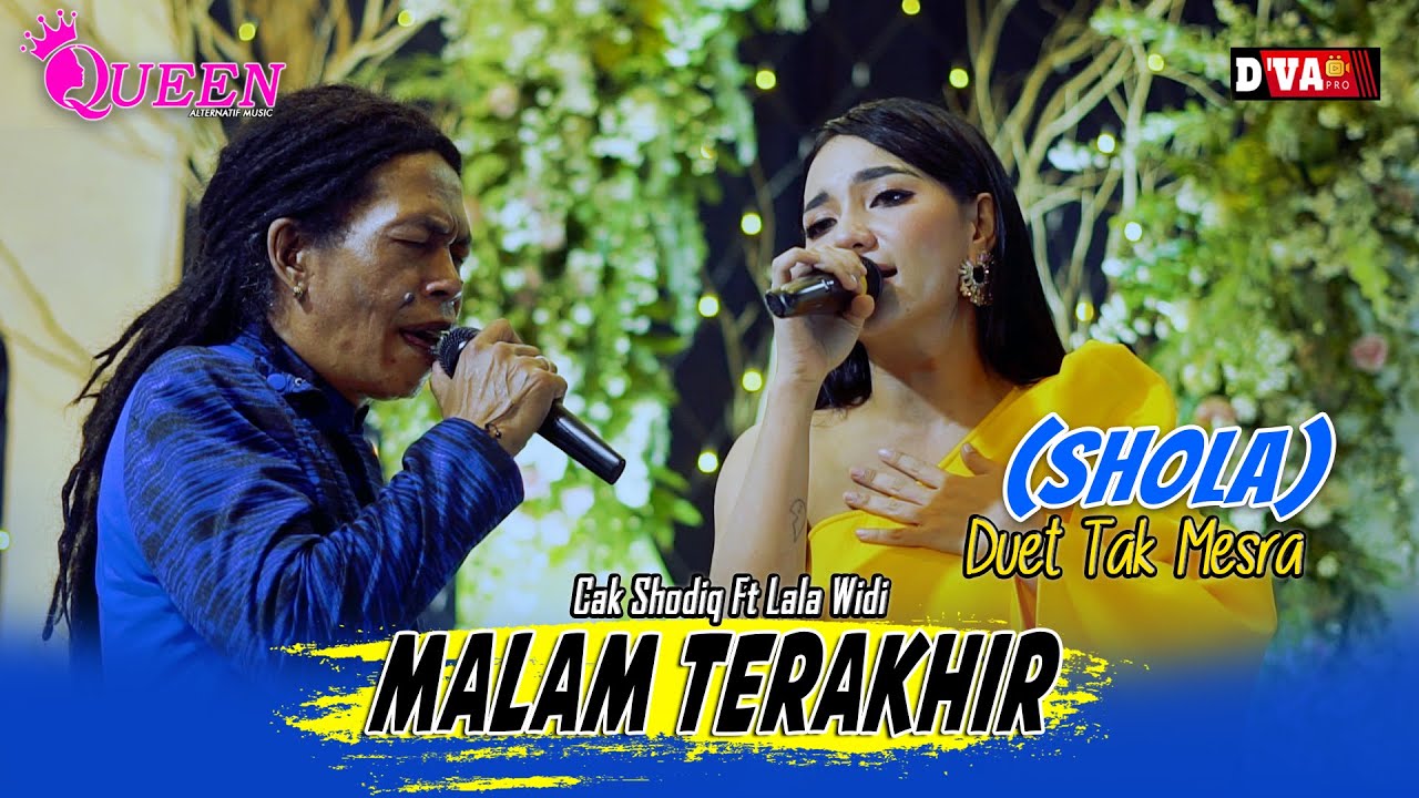 MALAM TERAKHIR | CAK SODHIQ LALA WIDI