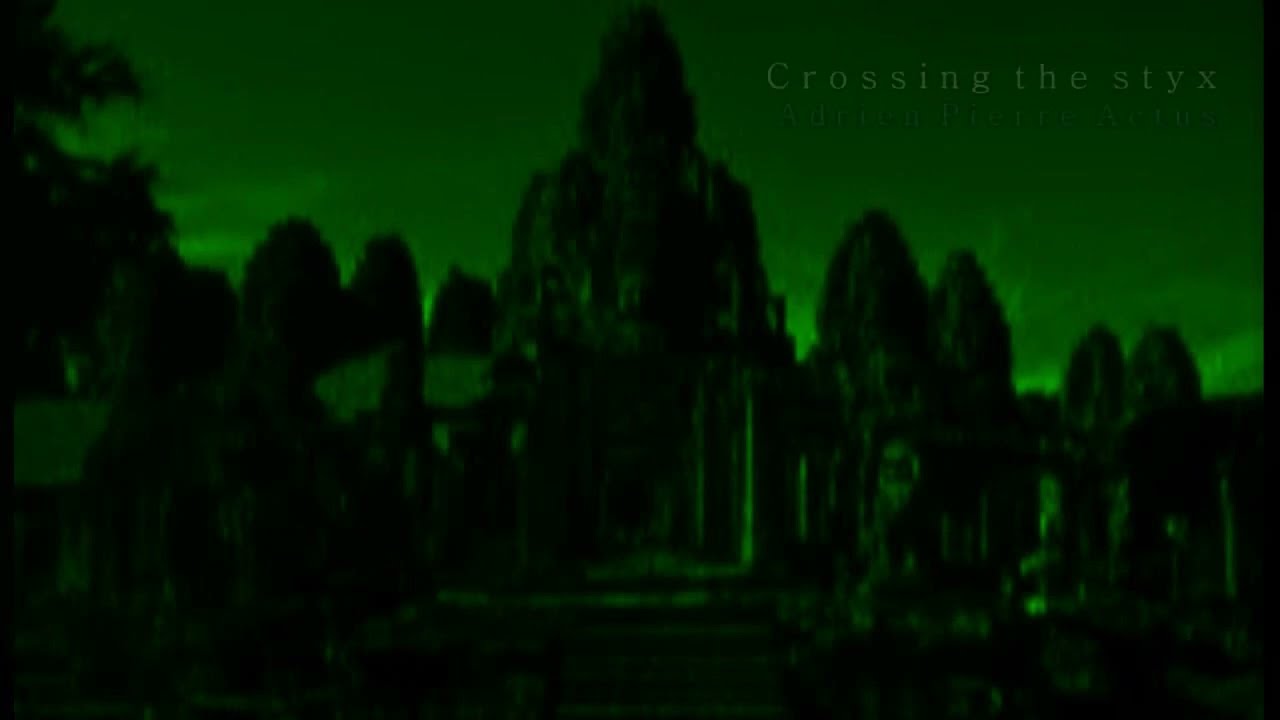 Adrien Pierre Actus | Crossing The Styx | Ambient - Electronic | Dark-Ambient