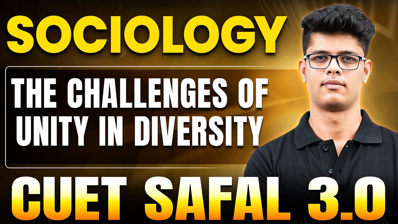 The Challenges of Unity in Diversity | Sociology for CUET 2025 | CUET SAFAL 3.0🔥