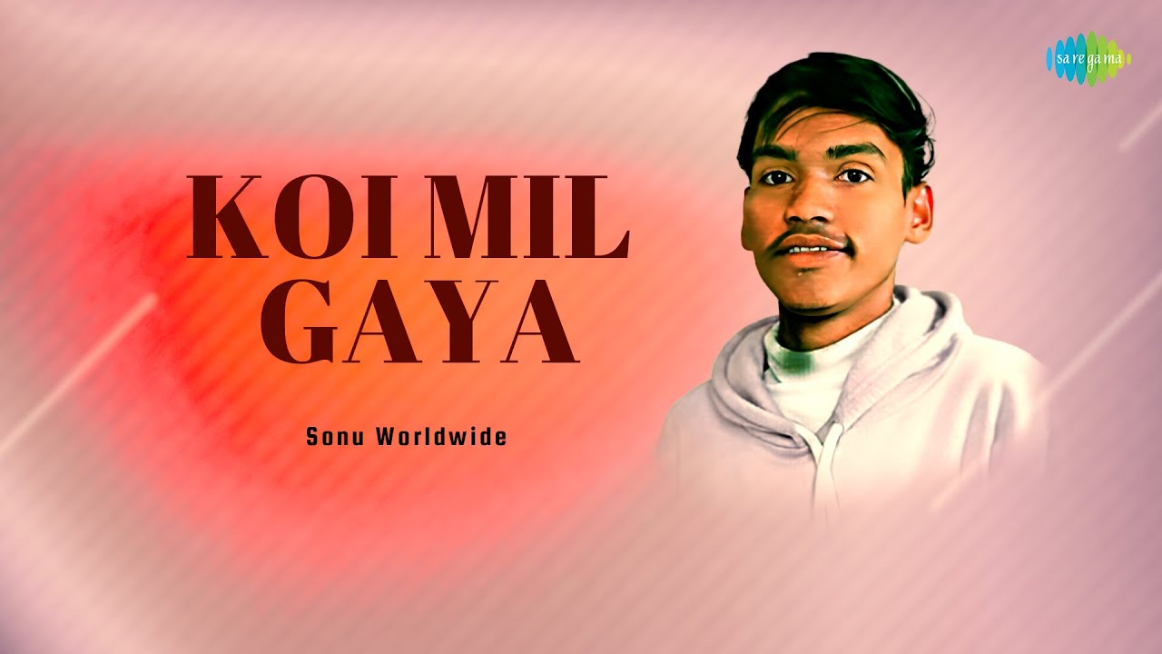 Koi Mil Gaya | Sonu Worldwide | Hindi Recreation | Saregama Open Stage