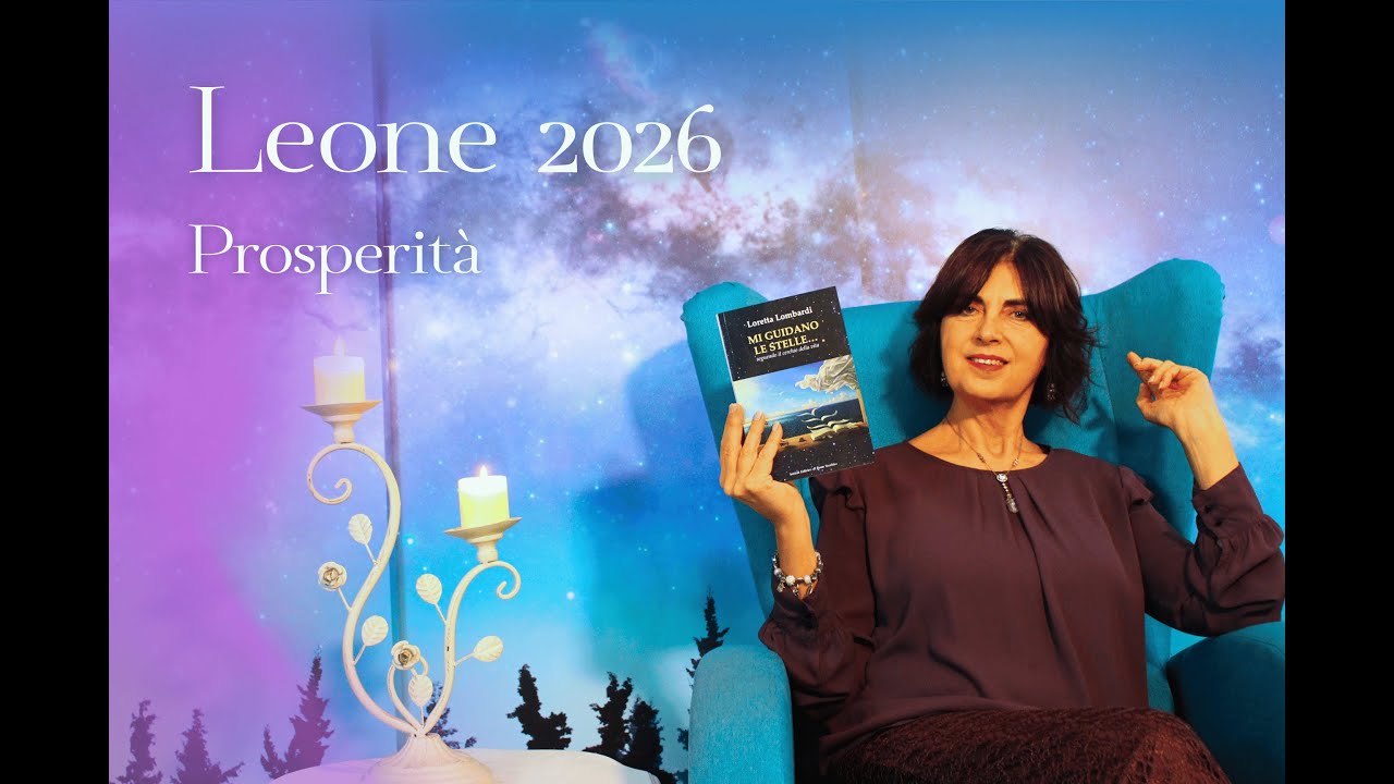 Oroscopo 2026 - LEONE di Loretta Lombardi - 
