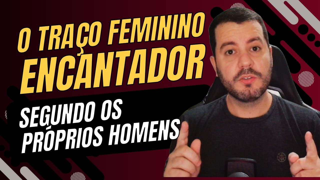 Os Homens São Encantados Por Esse Traço Feminino Que Algumas Mulheres Têm
