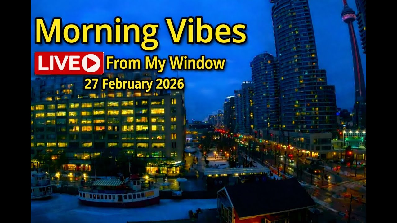 🔴Toronto Window Cam LIVE HD | MaoChow Adventure 27th Feb 2026 Morning vibes