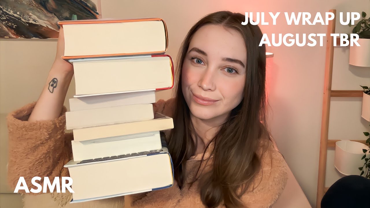 ASMR 📚 July Reading Wrap Up / August Book TBR 🥰