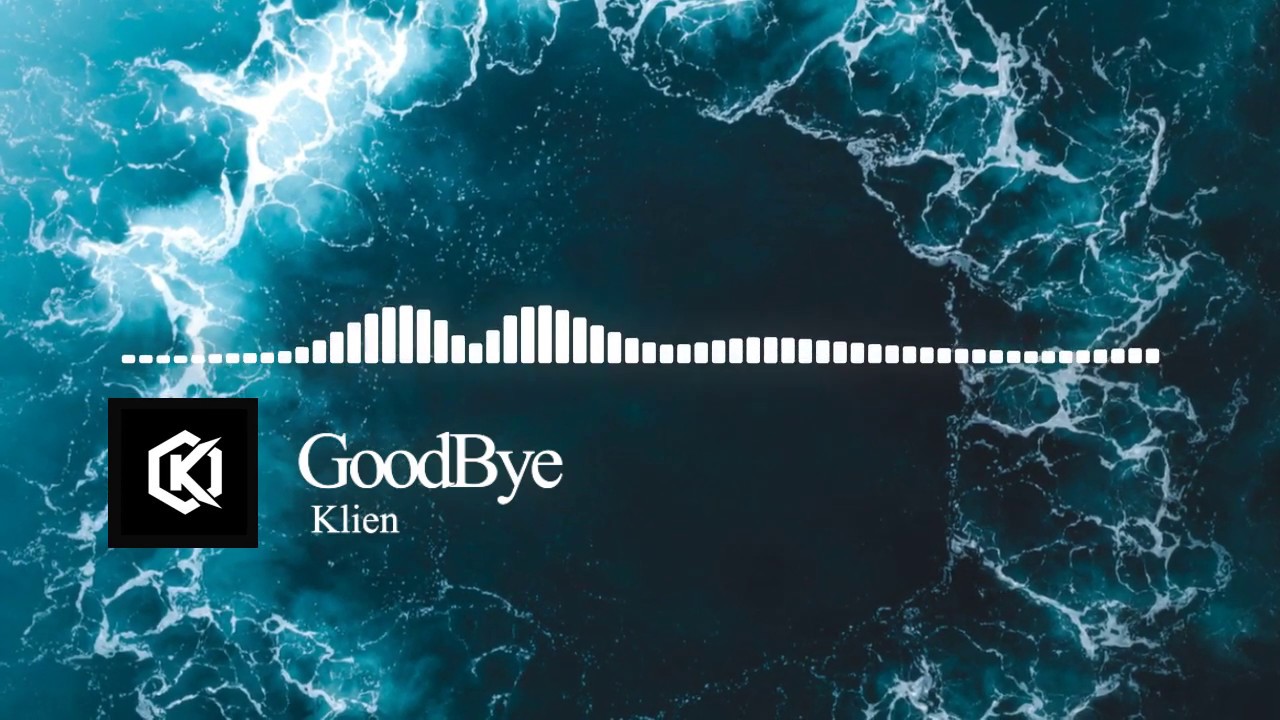 Klien - GoodBye ( Official Audio )