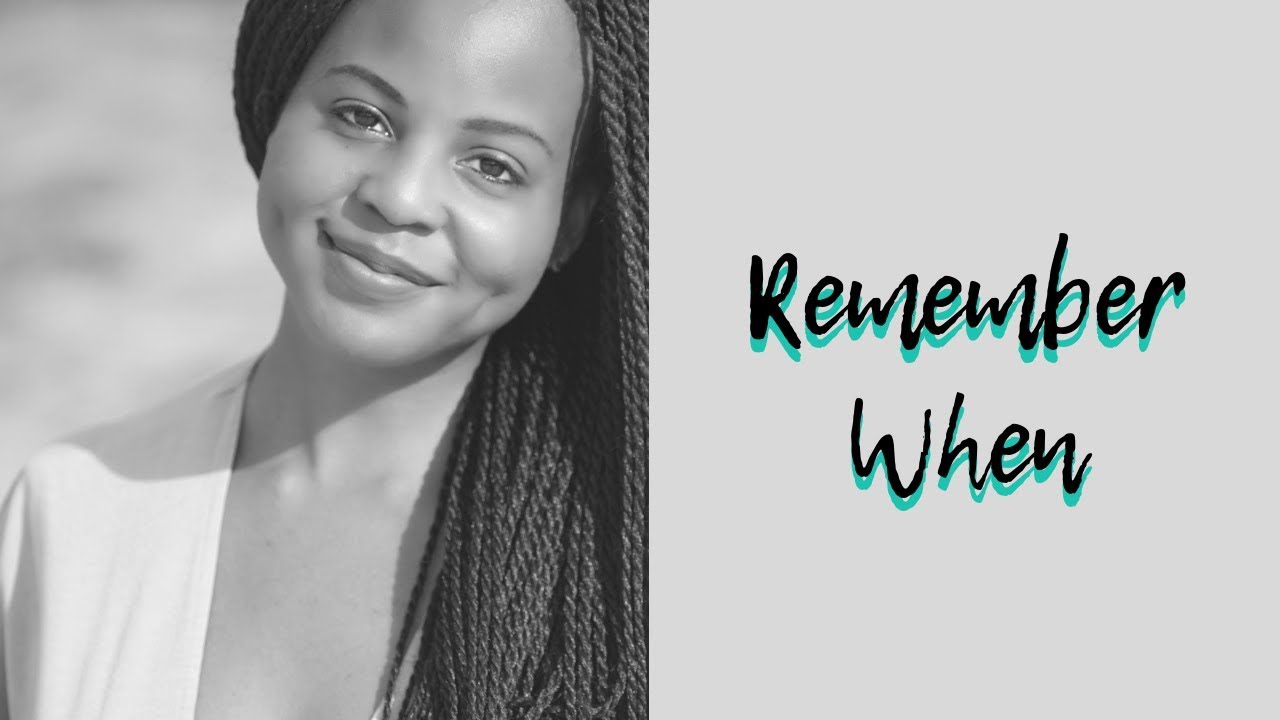 I Remember When