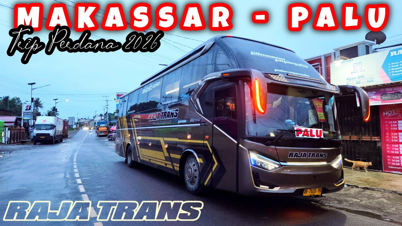 Part. 2 || Trip Report Perdana Bersama RAJA TRANS RUTE MAKASSAR - PALU | NYAMAN & AMAN