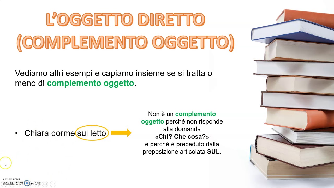 Il complemento oggetto (o oggetto diretto).