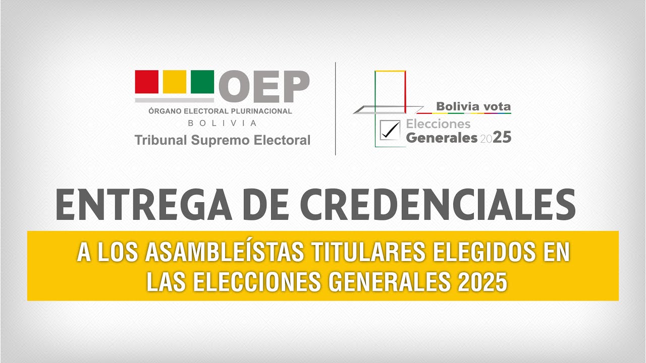 #tsebolivia - ENTREGA DE CREDENCIALES ASAMBLEÍSTAS TITULARES ELEGIDOS EN ELECCIONES GENERALES 2025