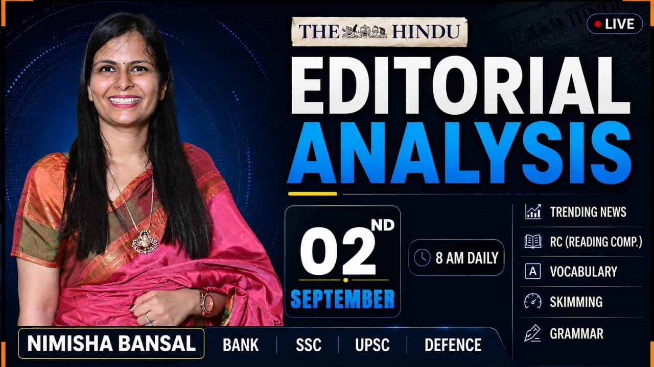 The Hindu Editorial Analysis | 02 Sep 2026 | Nimisha Bansal | Vocab, Grammar, Reading + Skimming