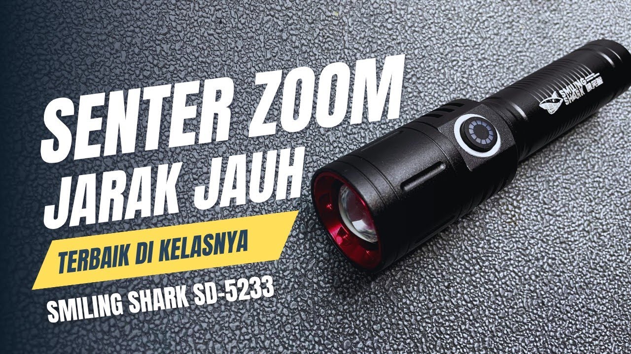 REKOMENDASI SENTER ZOOM JARAK JAUH HARGA 100 RIBUAN ❗SMILING SHARK SD-5233 M60 SENTER SUPER TERANG