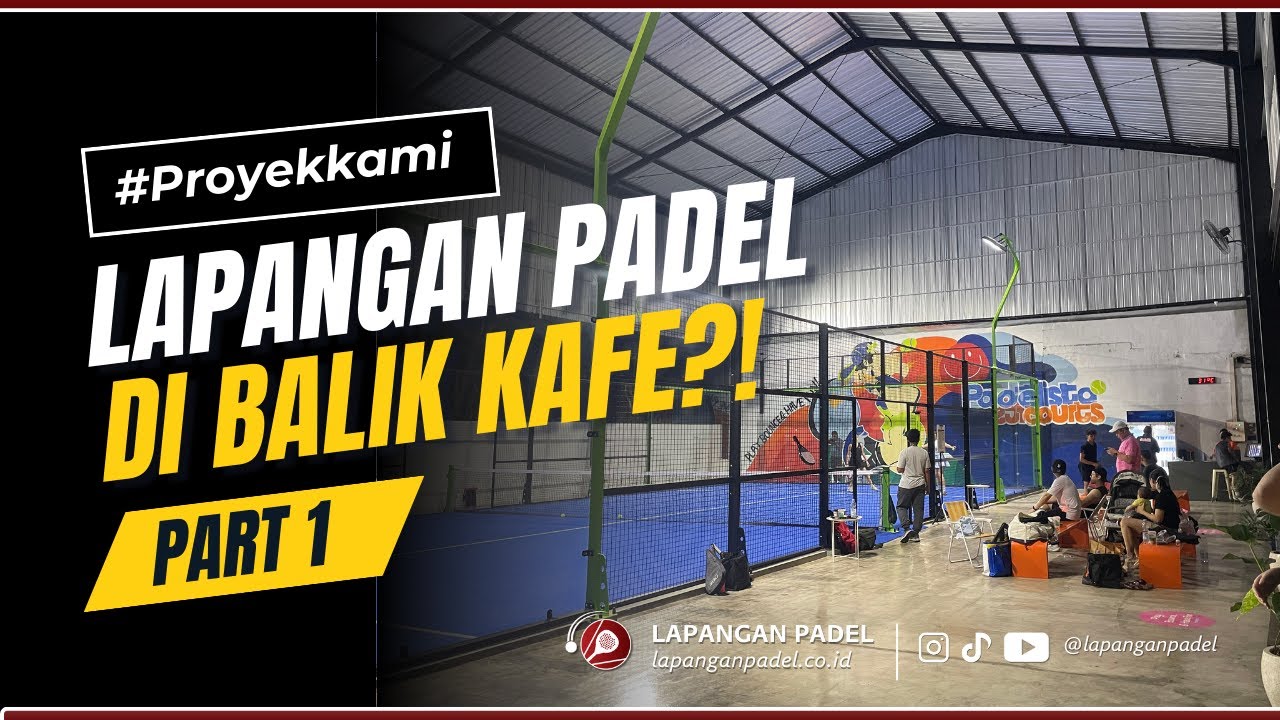 🔴PROYEK Lapangan Padel Dibalik Kafe: Lokasi nya Unik!! (Part 1)