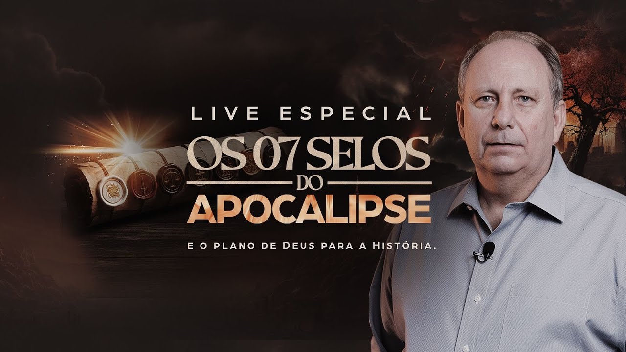 Os 7 Selos do Apocalipse e o plano de Deus para a História