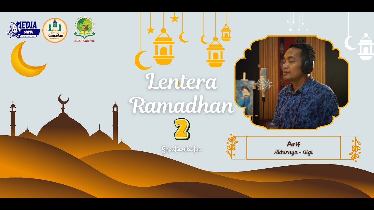 Lentera Ramadhan 2 - Akhirnya (Gigi) - Arif