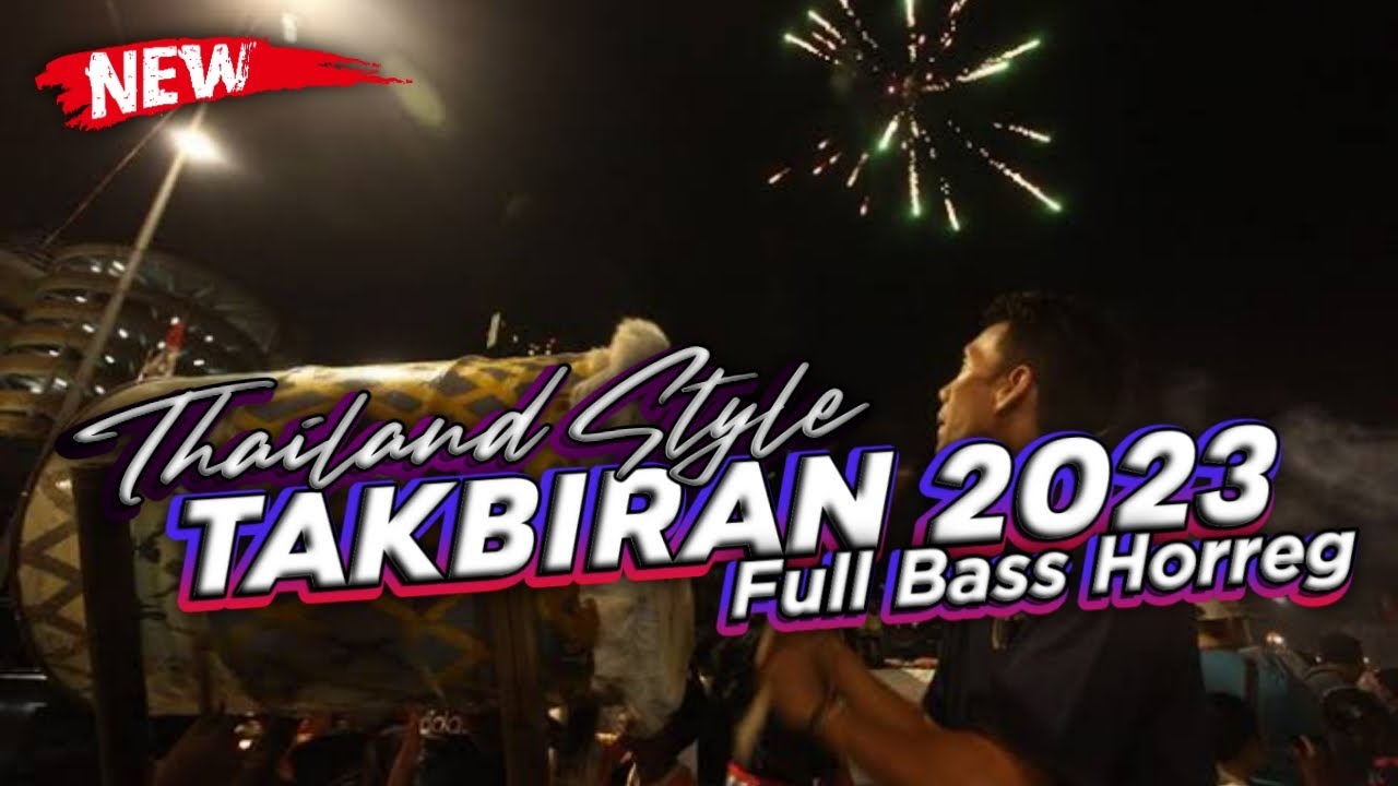 DJ TAKBIRAN THAILAND STYLE || DJ VIRAL FULL BASS TERBARU 2023