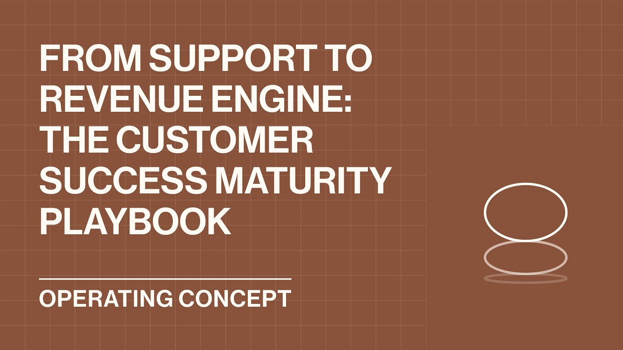 From Support to Revenue Engine: The Customer Success Maturity Playbook
