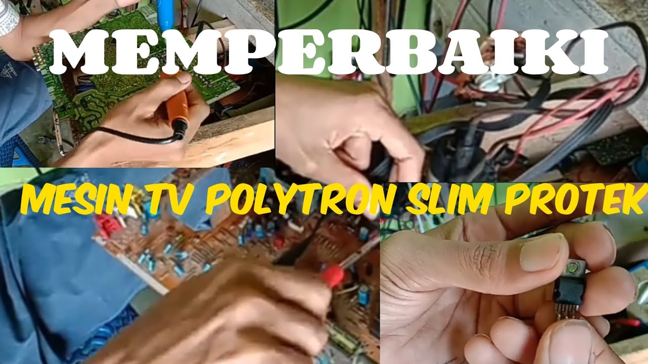 Memperbaiki mesin tv Polytron slim protek