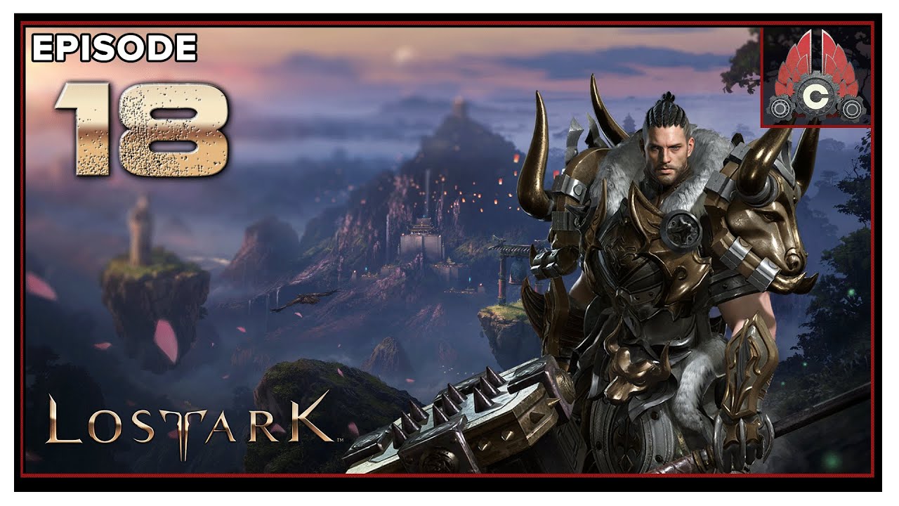 CohhCarnage Plays Lost Ark Closed Beta - Episode 18 (Sponsored By Smilegate RPG)
