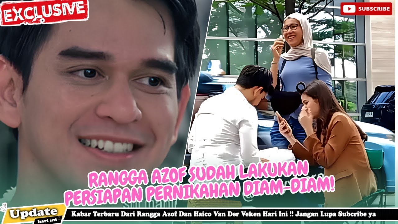 Terbongkar! Rangga Azof Sudah Lakukan Persiapan Pernikahan Diam Diam!