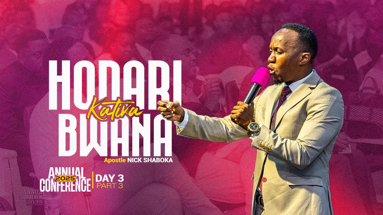 UWE HODARI KATIKA BWANA | ANNUAL CONFERENCE 2025 | DAY 3 | APOSTLE NICK SHABOKA
