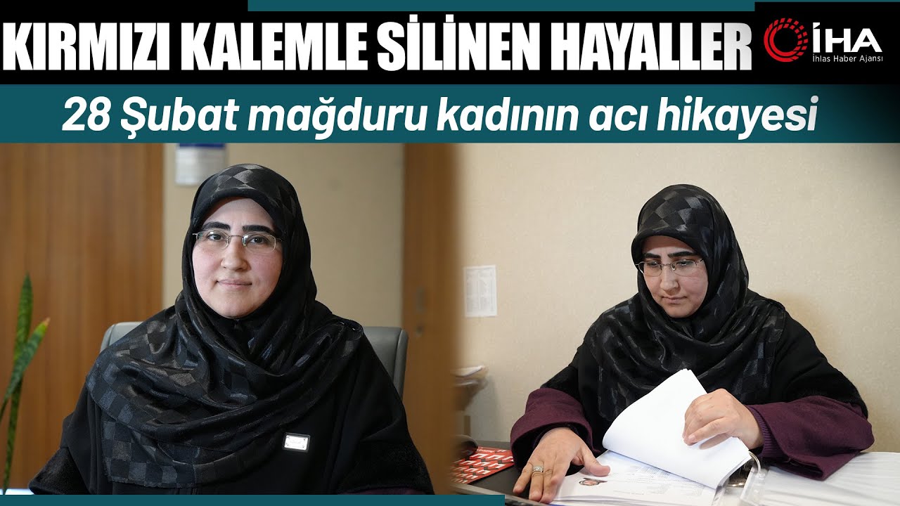 28 Şubat Mağduru Kadının Acı Hikayesi