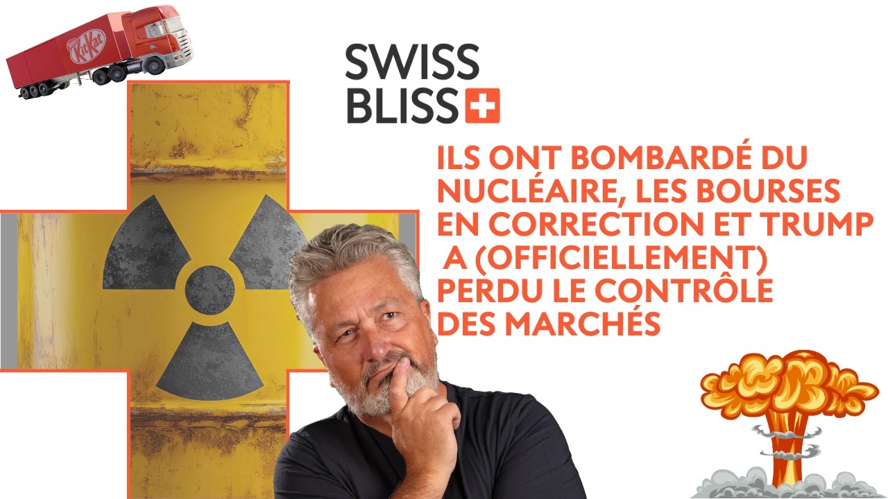 ILS ONT BOMBARD&Eacute; DU NUCL&Eacute;AIRE, LES BOURSES EN CORRECTION ET TRUMP A PERDU LE CONTR&Ocirc;LE | Swiss Bliss