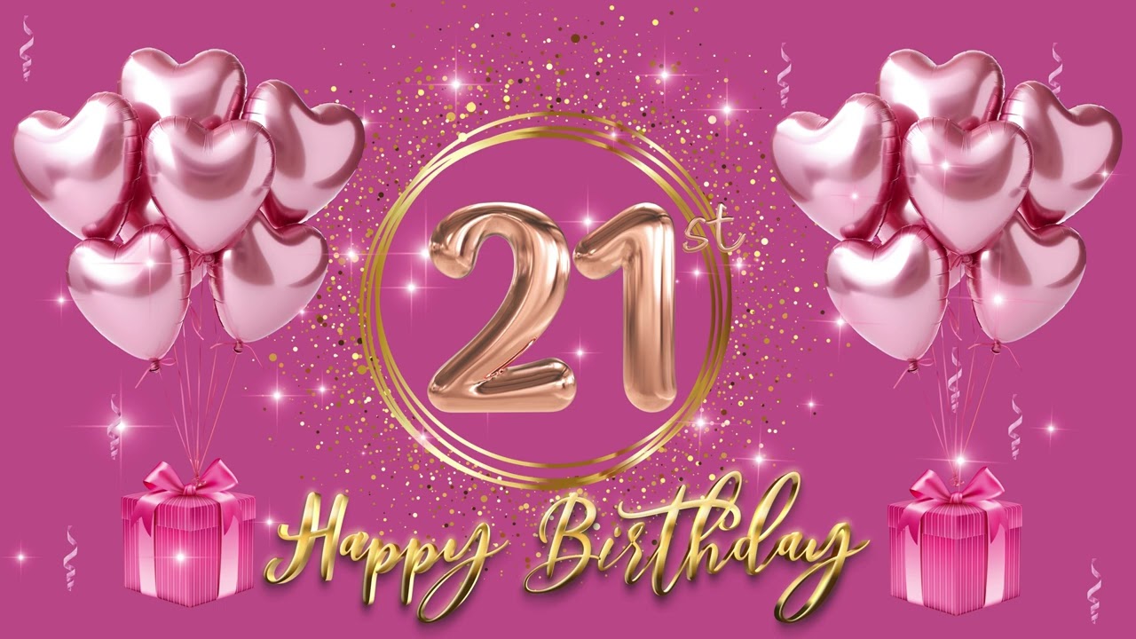 1 HOUR Happy 21st Birthday Background banner HAPPY BIRTHDAY SONG