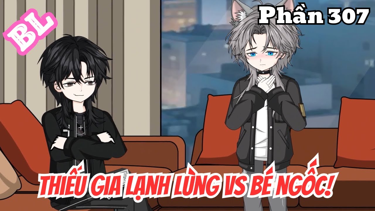 Thiếu Gia Lạnh Lùng vs Bé Ngốc (BL) | Phần 307 | Thỏ Review