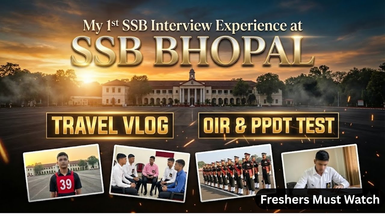 My 1St SSB Interview Experience at SSB Bhopal | SSC Tech  | CDS & NDA SSB Aspirants must watch
