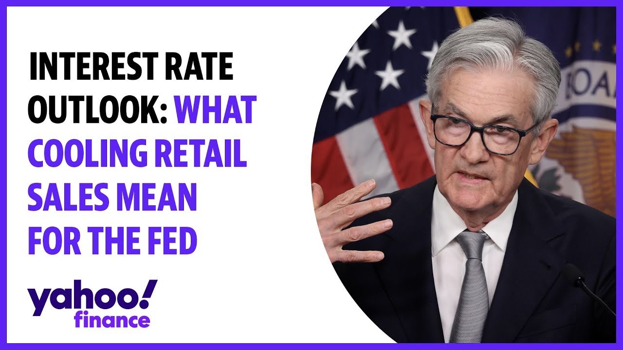 Interest rate outlook: What cooling retail sales mean for the Fed