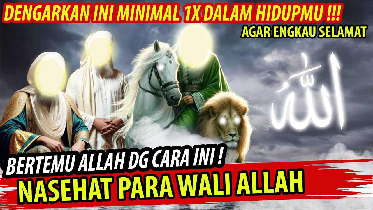 DENGARKANLAH INI❗ PETUAH DARI PARA KEKASIH ALLAH YG AKAN MEMBUAT HIDUPMU SELAMAT DUNIA AKHIRAT