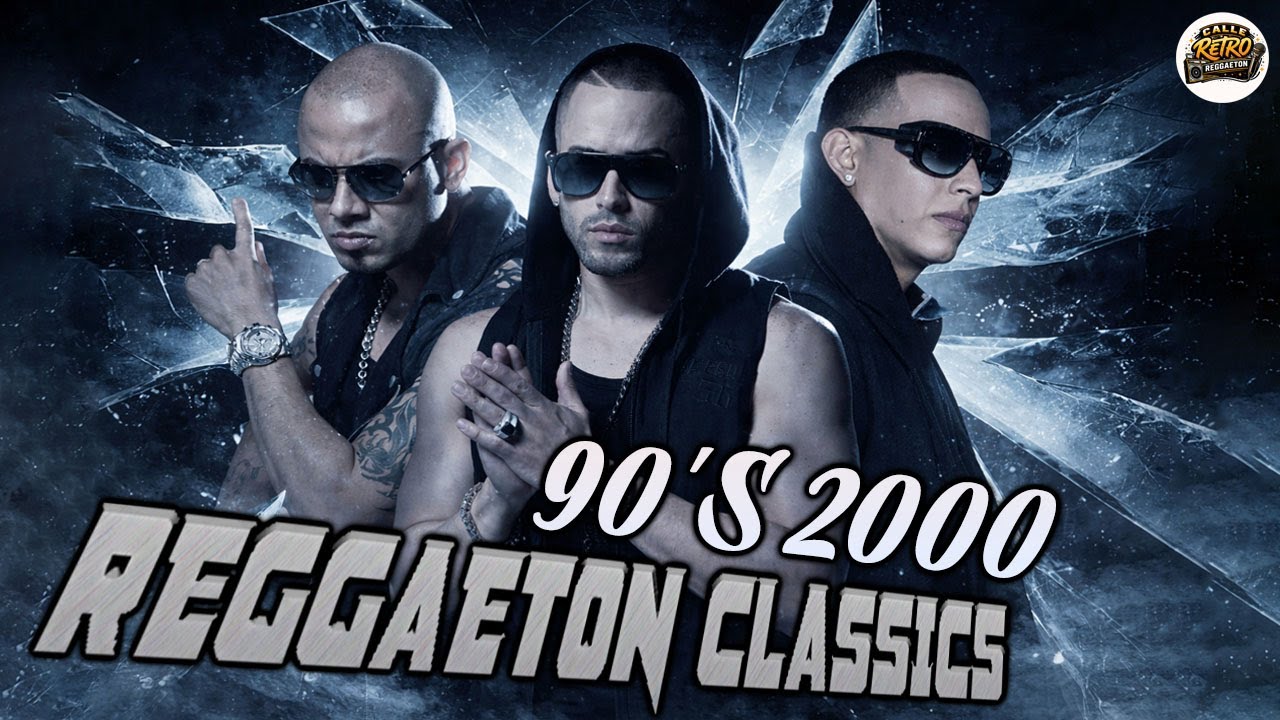 Temas clásicos de reggaetón de los años 90/2000: Daddy Yankee, Wisin y Yandel, Don Omar - Retro Mix