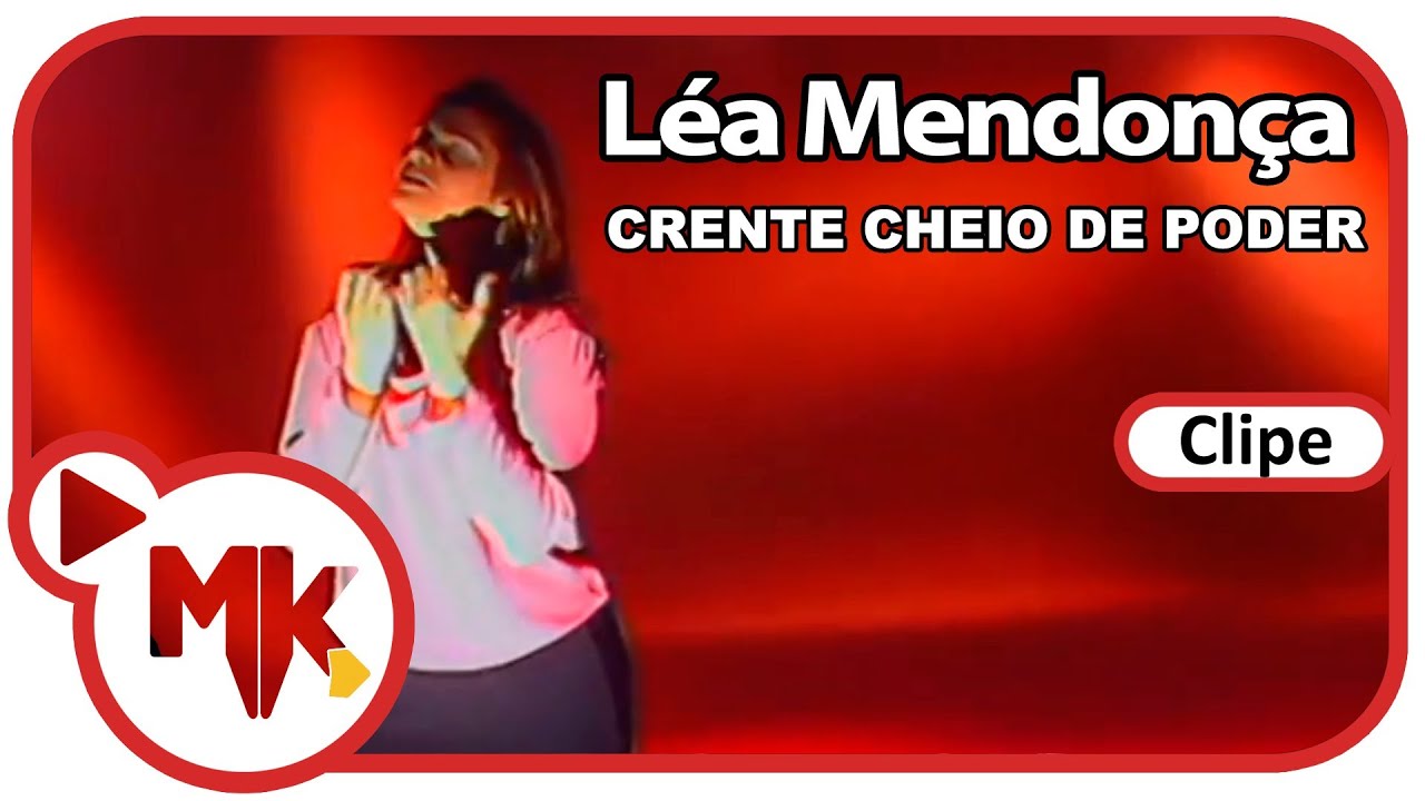 Léa Mendonça - Crente Cheio de Poder (Clipe Oficial MK Music)