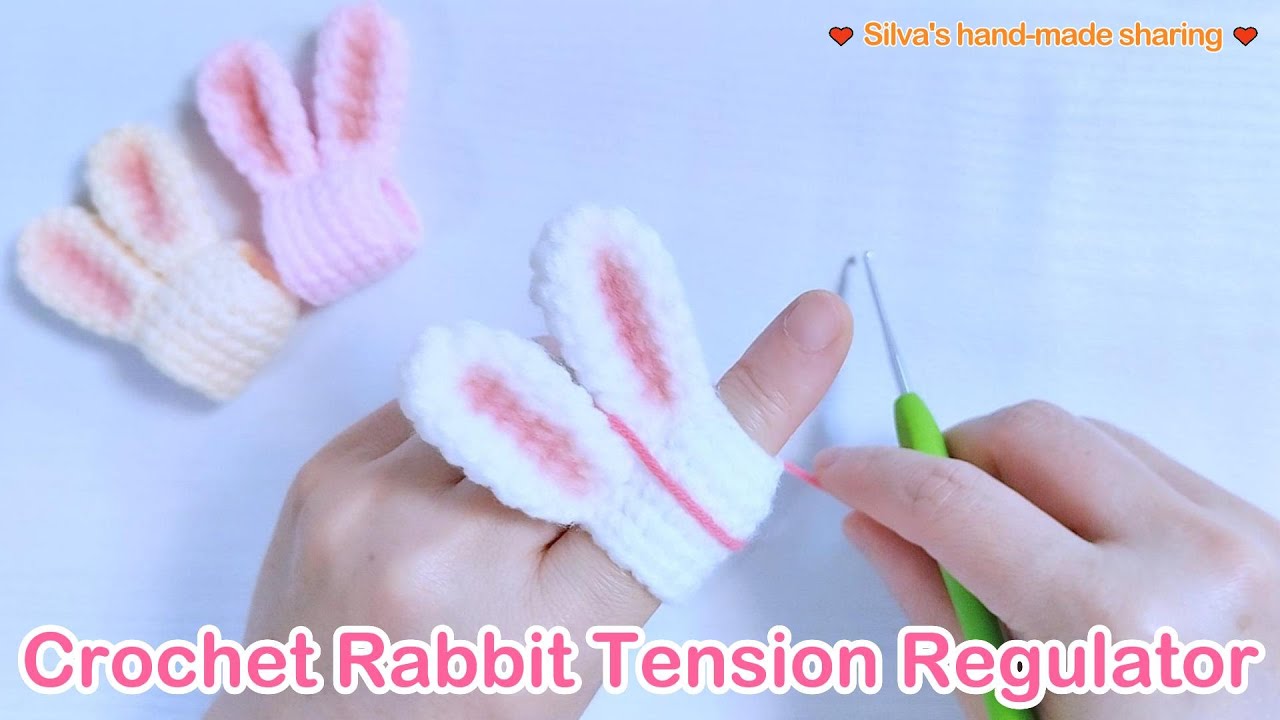 Crochet Rabbit Tension Regulator : MUST HAVE Tool For Beginners