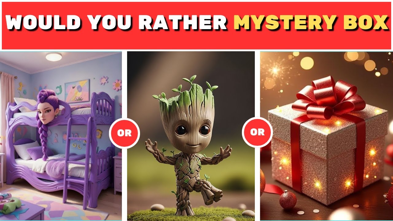 Would You Rather - MYSTERY Box Edition!
