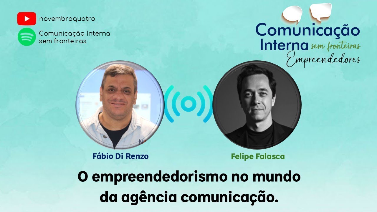 O empreendedorismo no mundo da agência comunicação, com Felipe Falasca