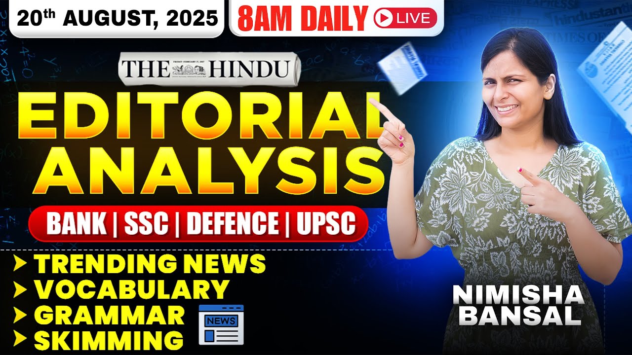 Editorial Analysis | 20th August, 2025 | Vocab, Grammar, Reading, Skimming | Nimisha Bansal