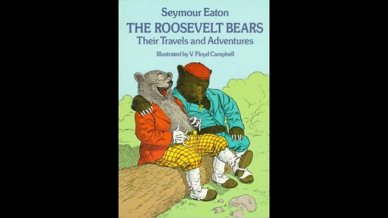 The Roosevelt Bears - Seymour Eaton | Full Audiobook 📚
