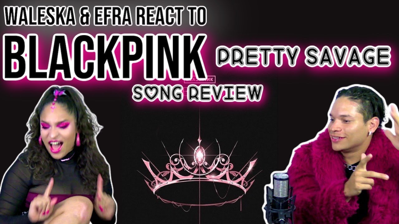 Waleska & Efra react to BLACKPINK -  PRETTY SAVAGE | ALBUM REVIEW