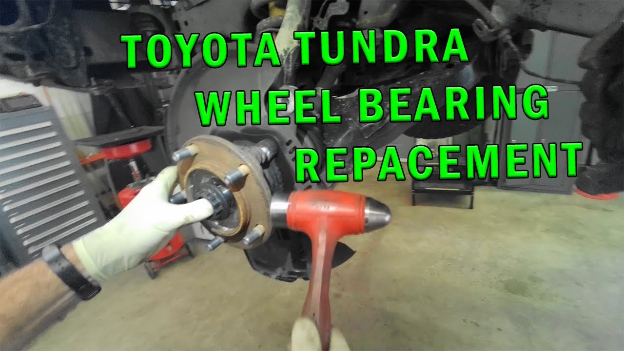 TOYOTA TUNDRA WHEEL BEARING REPLACEMENT