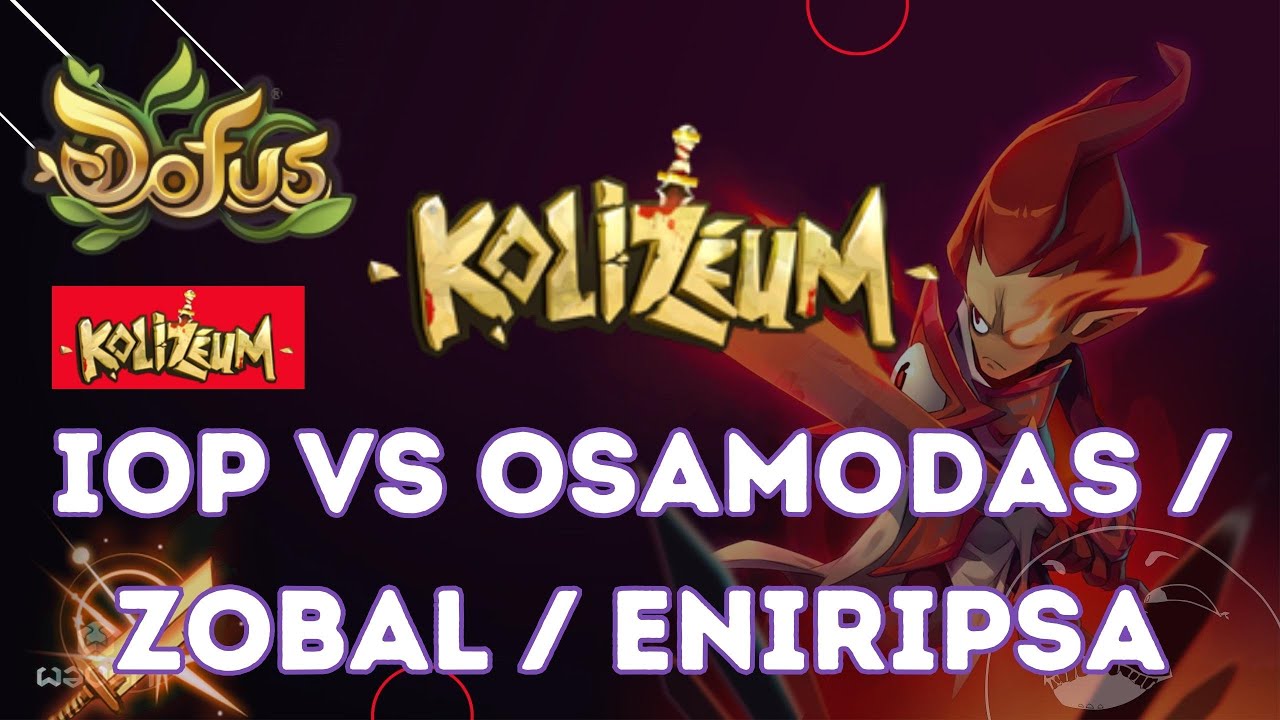 [DOFUS PVP #107] KOLISEU(SOLO): IOP VS OSAMODAS, ZOBAL, ENIRIPSA. CÓLERA BATE FOFO? MATANDO NINGUÉM.