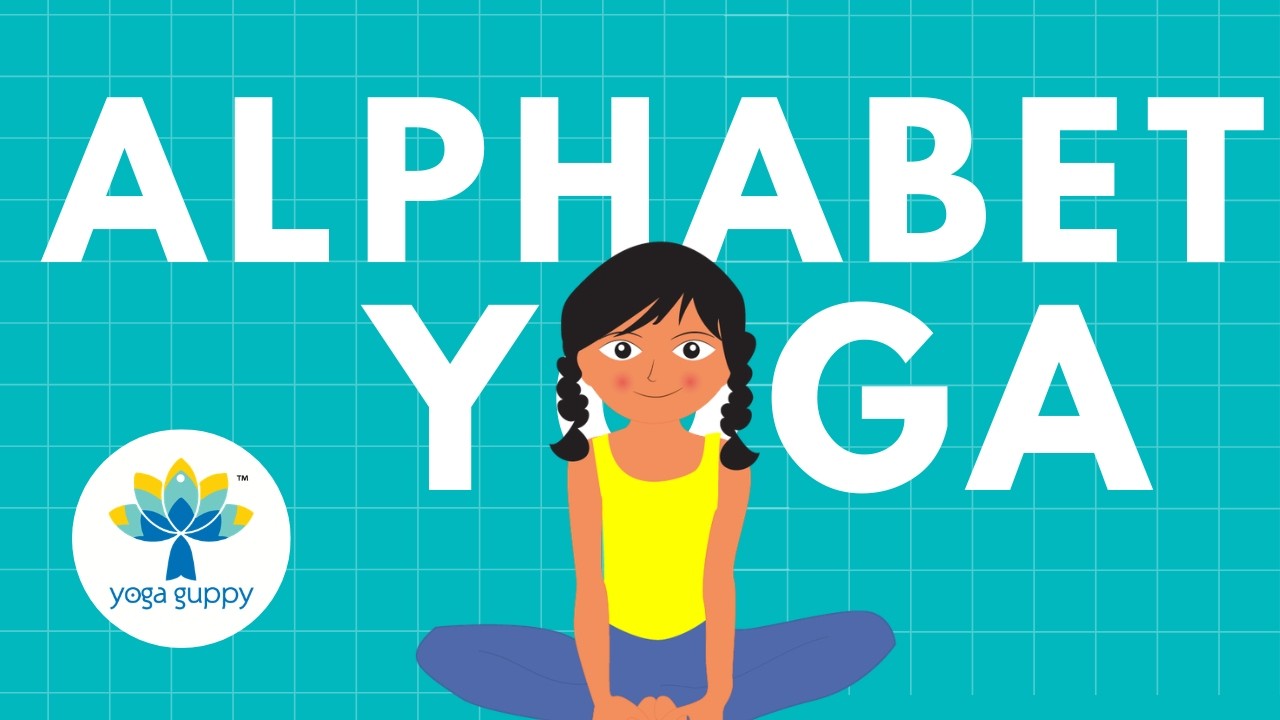 Learn Alphabets for Kids | Easy Yoga Poses for Strength & Flexibility | Yoga Guppy