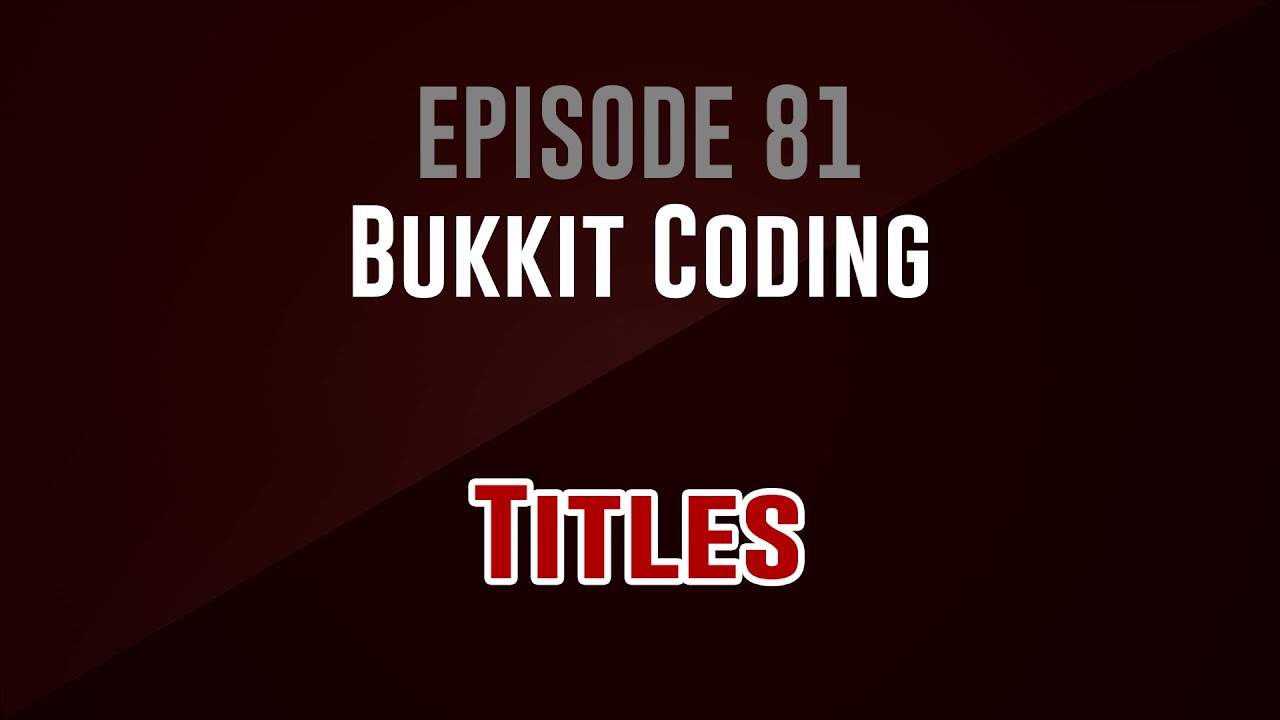 [Bukkit Coding] Episode 81: Titles
