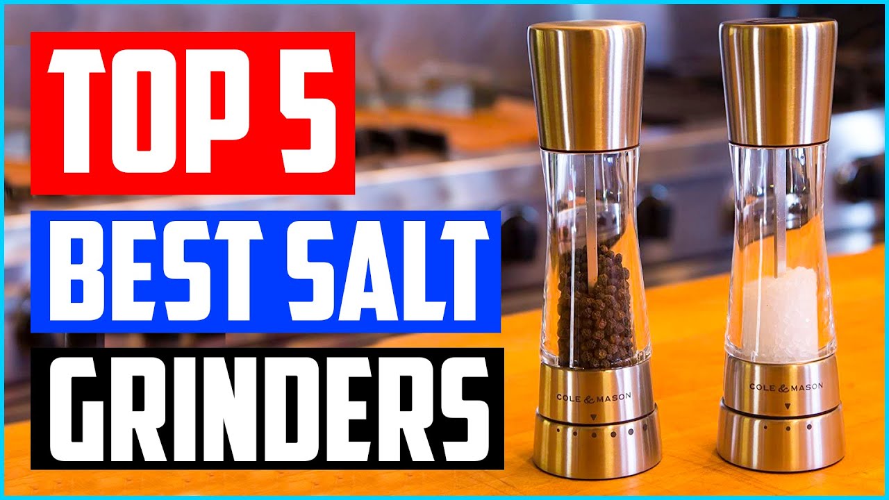 Top 5 Best Salt Grinders in 2021 Reviews