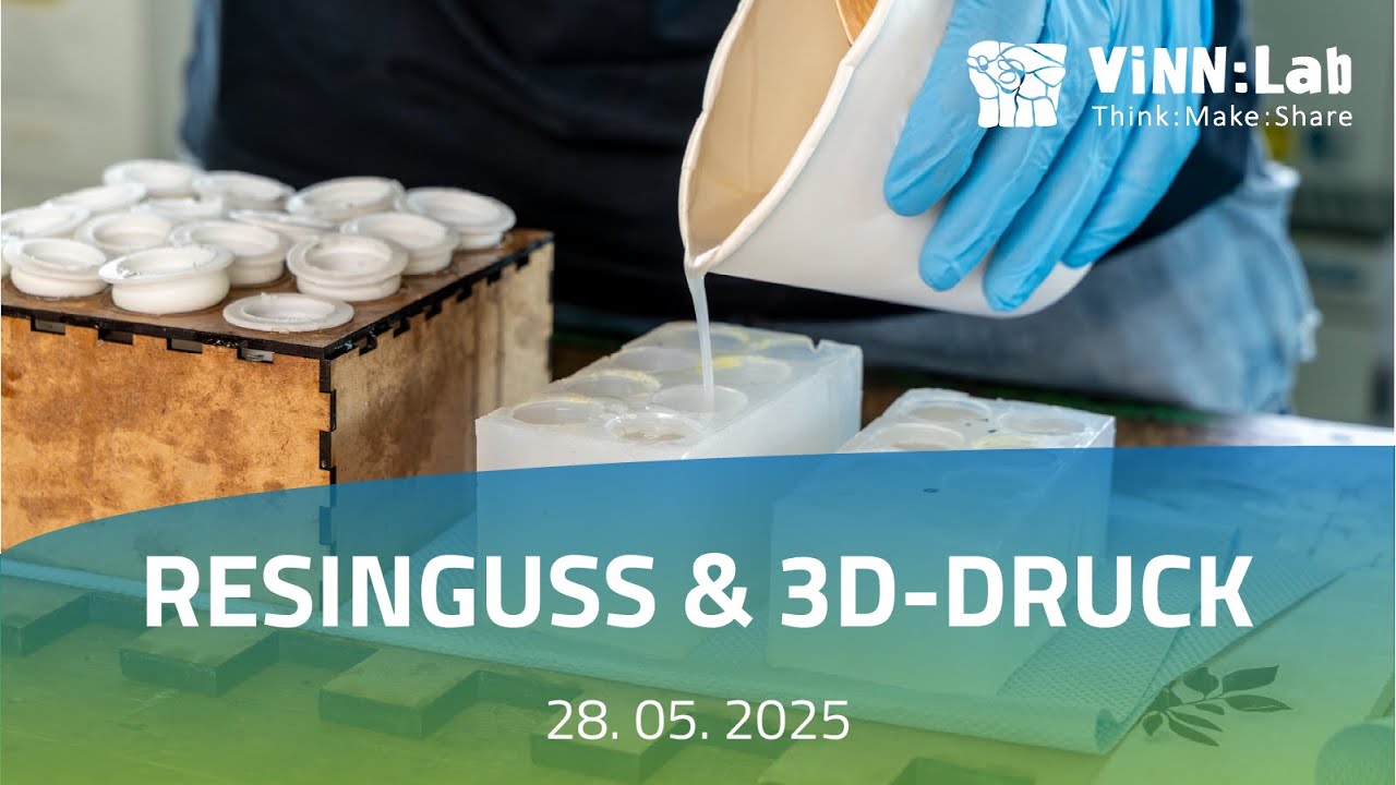 [ViNN:Lab] Von der Druckdatei zur Dauerform: 3D-Druck, Silikon und ein bisschen Geduld!