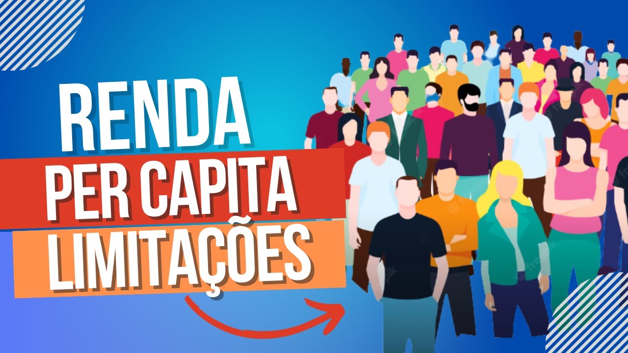 Renda Per Capita e Suas Limitações