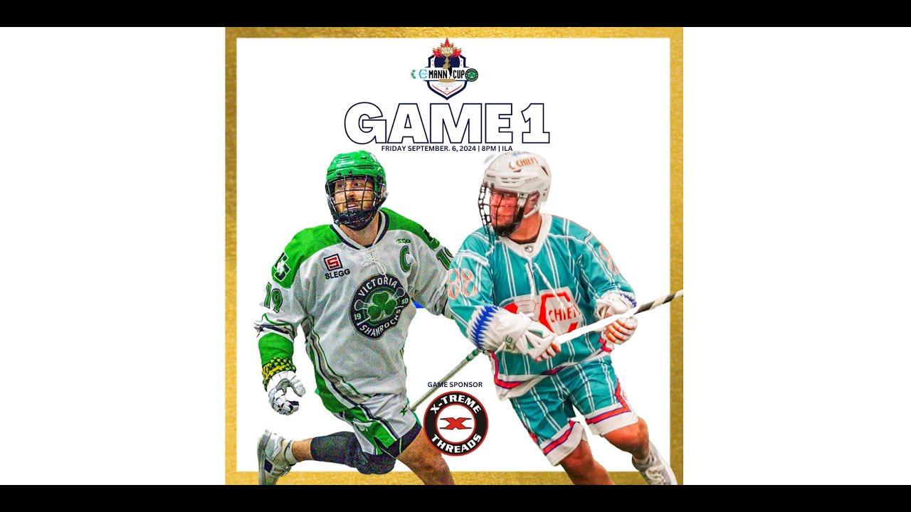 MANN CUP FINAL | GAME 1 | Victoria Shamrocks vs Six Nations Chiefs | Sept 6, 2024