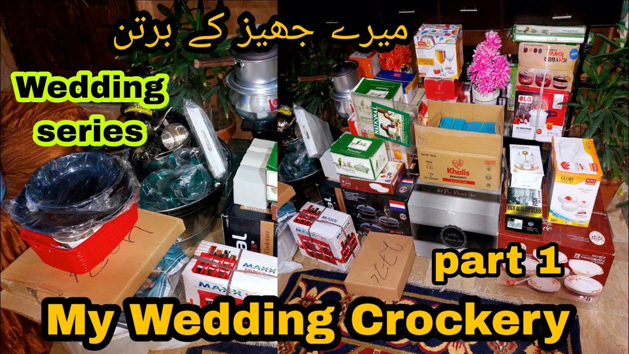 My Wedding Crockery part 1 | Mairy jahaiz k bartan | Wedding Prep series