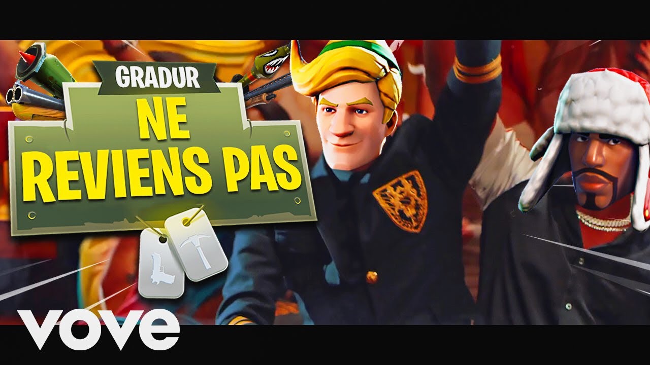 Gradur - Ne reviens pas ft. Heuss L'enfoir&eacute; (Parodie Fortnite)