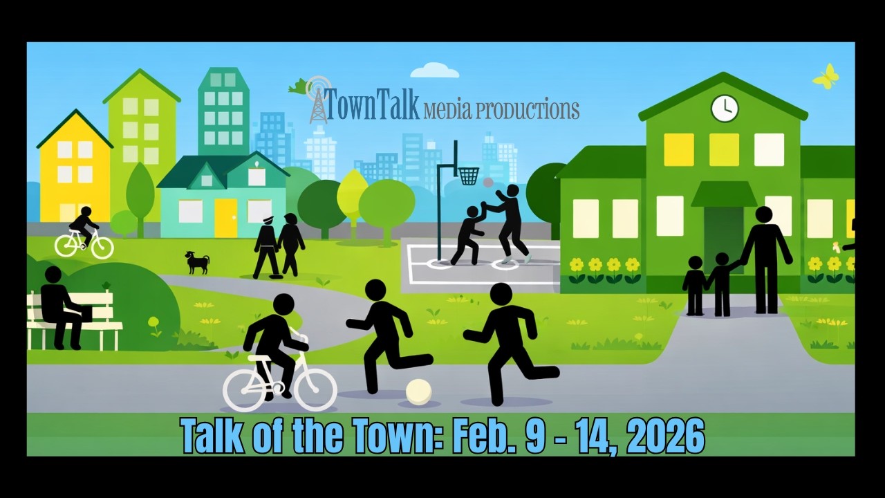 Talk of the Town February 16 - 21, 2026